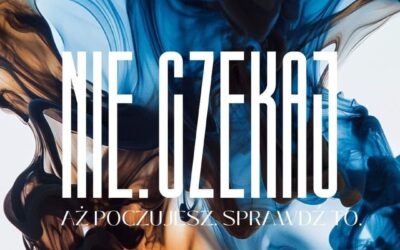 “Nie czekaj aż poczujesz. Sprawdź TO” – wystawa edukacyjna