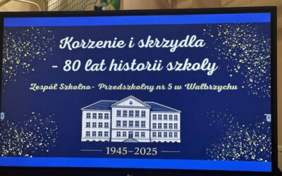 Jubileusz 80-lecia Zespołu Szkolno-Przedszkolnego nr 5 w Wałbrzychu