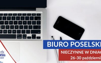 Biuro poselskie nieczynne w dniach 26-30 października